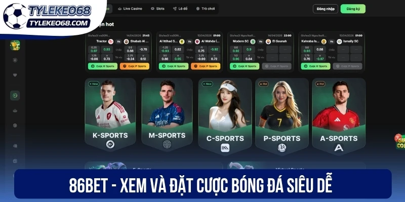 Top 10+ Nhà Cái Uy Tín Nhất 2026 - Đánh Giá Minh Bạch, An Toàn 35 86bet - Xem và đặt cược bóng đá siêu dễ